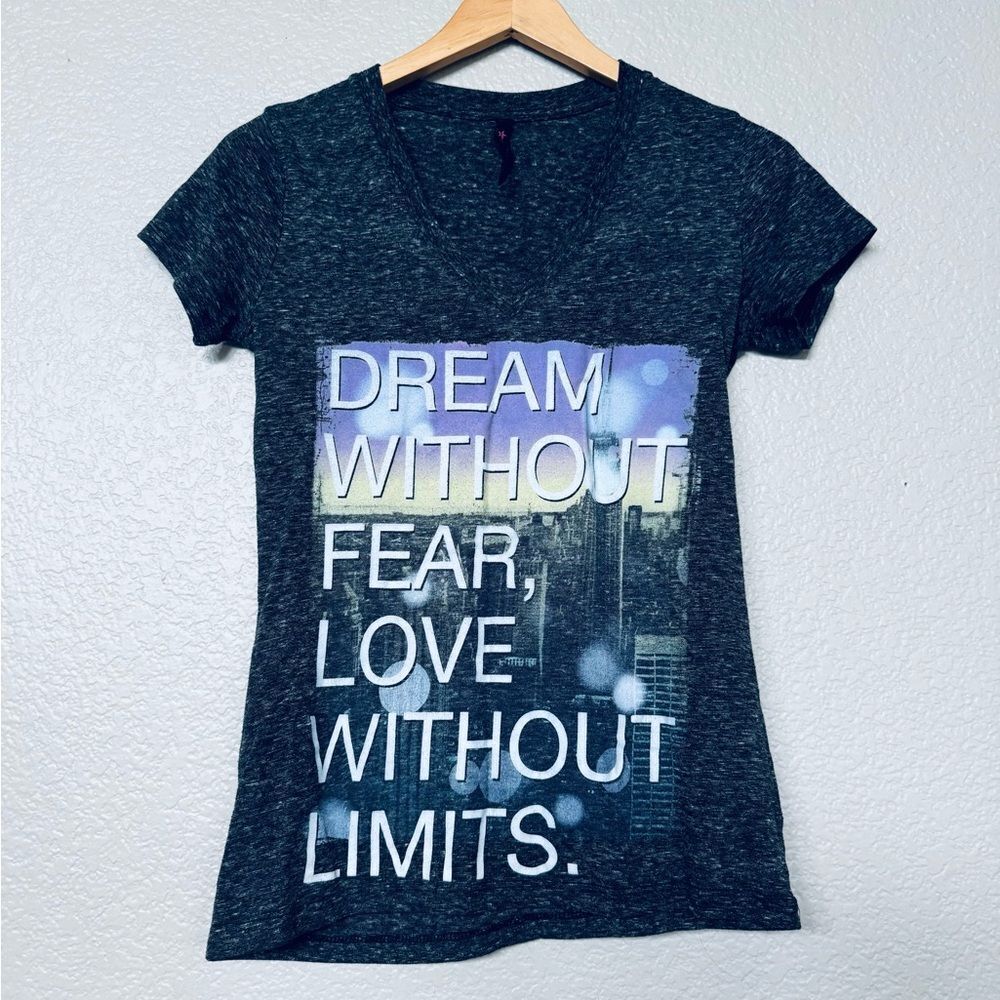 Dream Without Fear Love Without Limits Graphic T-Shirt S
